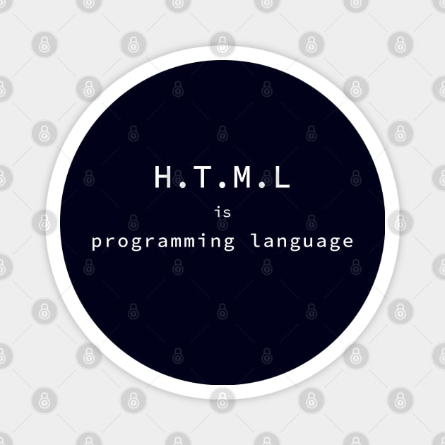 HTML is programming language Magnet by kim.id